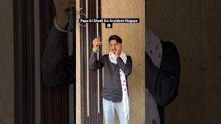 Papa ki Ghadi Ka Accident Ho gaya 😱| #shorts #minivlog #shortvideo #trending #viral #youtubeshorts