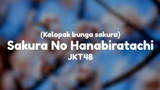 JKT48 - Sakura no Hanabiratchi (Kelopak bunga sakura) | Lirik
