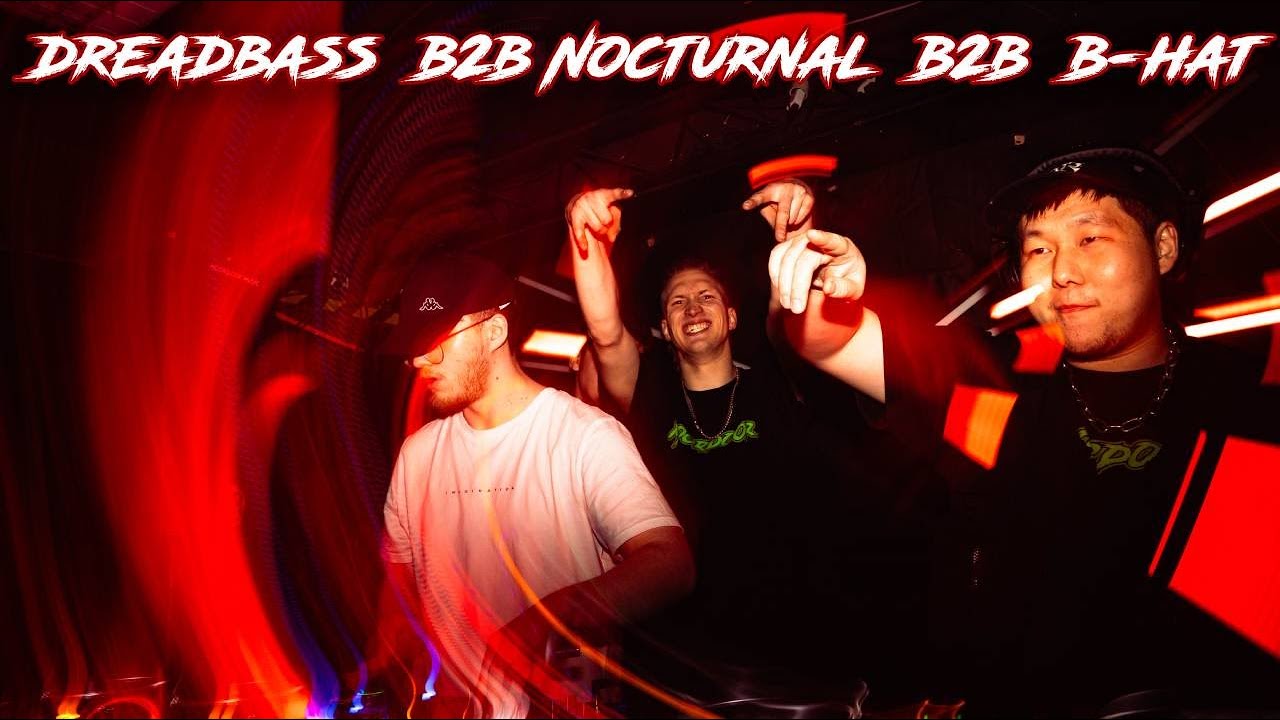 DREADBASS B2B NOCTRUNAL B2B B-HAT | MOORDOOR | LAST STORM