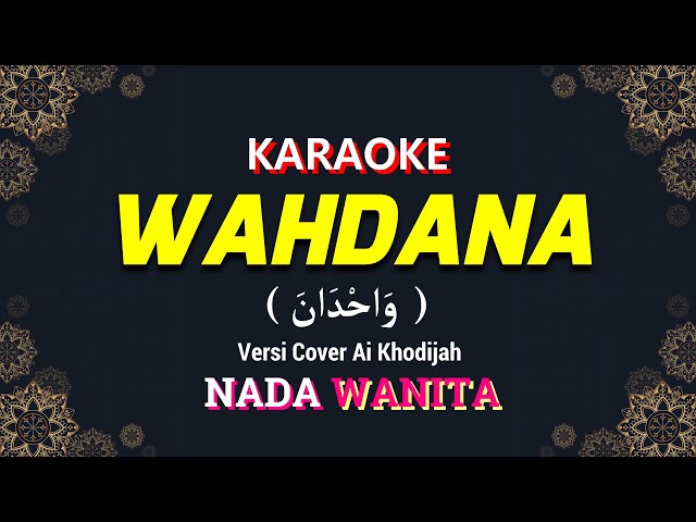 WAHDANA KARAOKE LIRIK Nada WANITA / CEWEK || Versi Cover Ai Khodijah class=