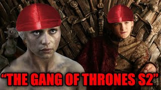 Game of Thrones Season 2: GANGSTERS With Swords & DRAGONS