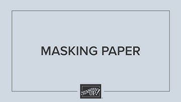 Masking Paper Technique: Creative Ways to Use Stampin