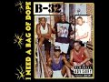 B32 birdman  i need a bag of dope full album 1993