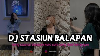 DJ STASIUN BALAPAN || NENG STASIUN BALAPAN KUTO SOLO SENG DADI KENANGAN VIRAL TIKTOK ADI AS RMX