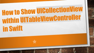How to Show UICollectionView within UITableViewController in Swift