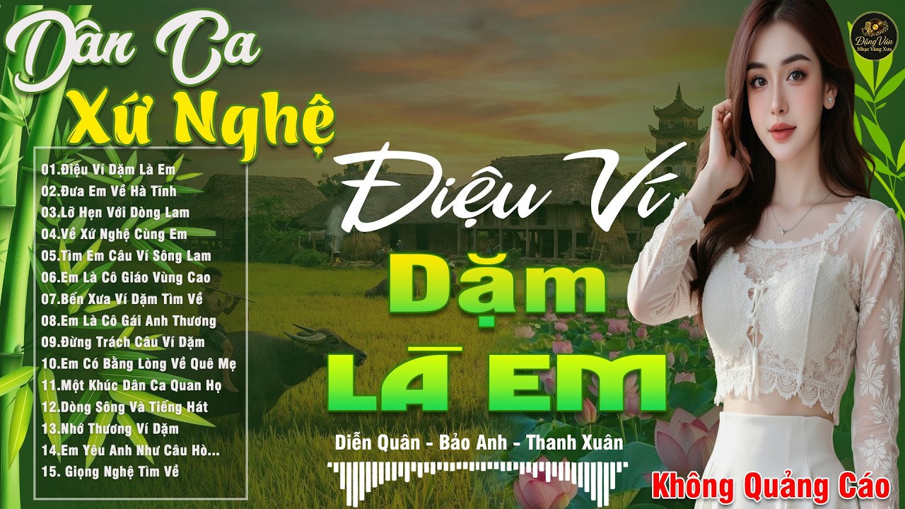 ĐIỆU VÍ DẶM LÀ EM - LK Dân Ca Xứ Nghệ Ngọt Ngào SAY ĐẮM LÒNG NGƯỜI -Nhạc Đồng Quê Remix CỰC NGỌT