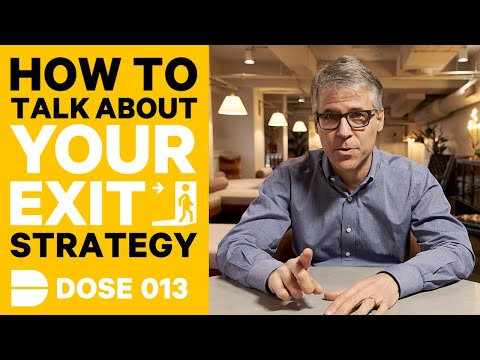 How To Talk To VC Investors About Your Exit Strategy | Dose 013