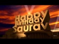 Happy Birthday Saurav Whatsapp Status Video Download Free