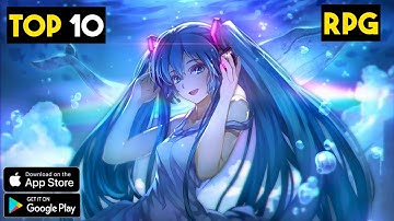 Top 10 Best RPG Games For ANDROID & IOS 2021 [ARPG/RPG/MMORPG]