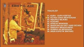 Ebiet G. Ade - Album Kupu - Kupu Kertas | Audio HQ