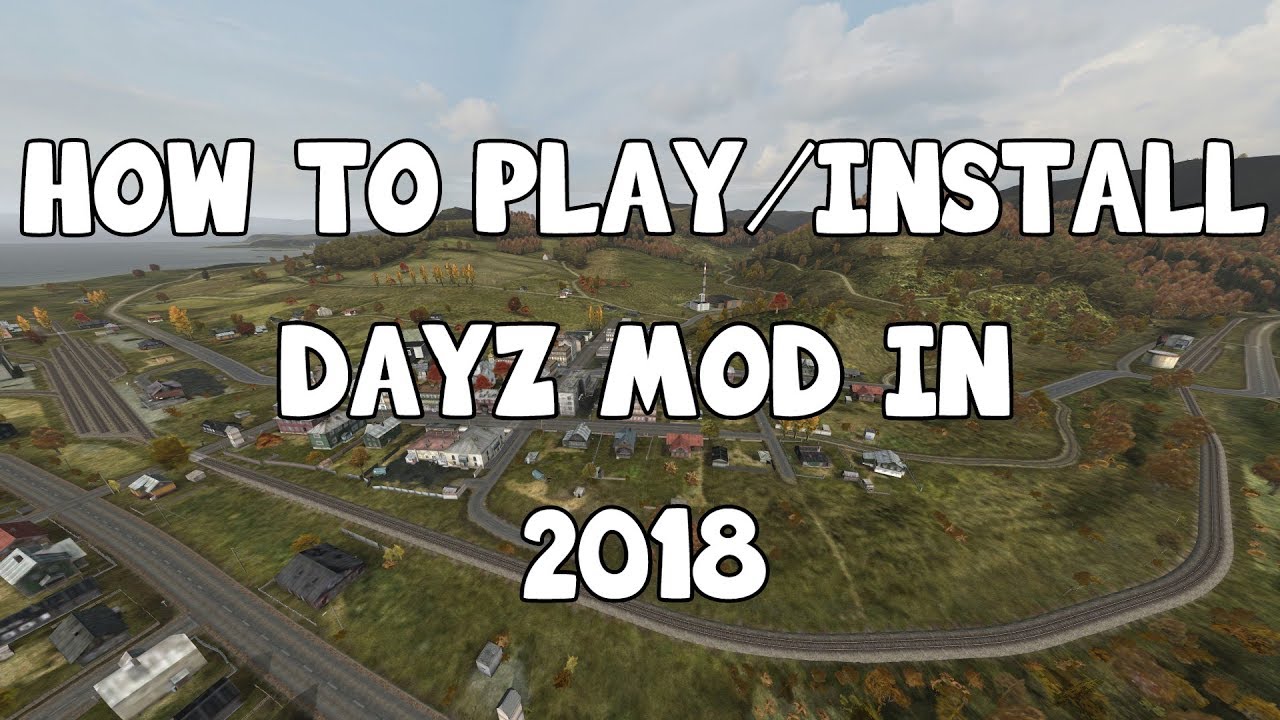 How to play dayz mod 2019