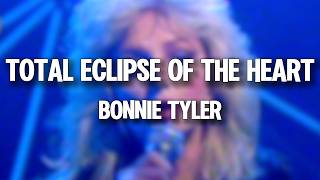 Bonnie Tyler - Total Eclipse of the Heart (Lyrics)