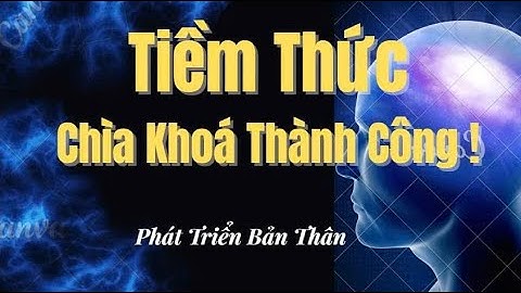 “Sức Mạnh Tiềm Thức” – Khám Phá Bộ Não Triệu Đô | Review Sách Cùng Tô Phương
