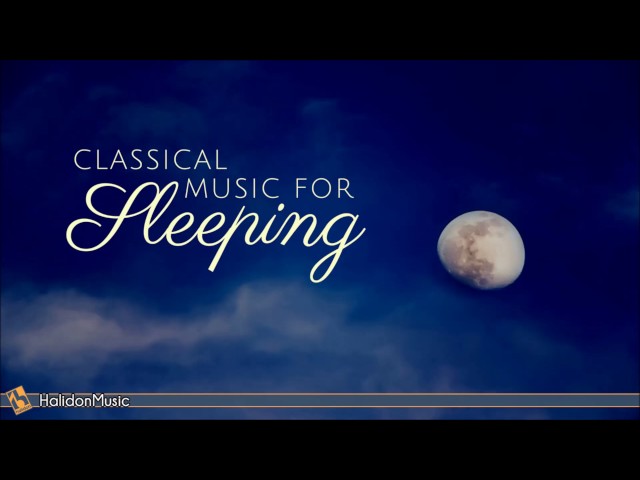 8 Hours Classical Music for Sleeping | Relaxing Piano Music class=