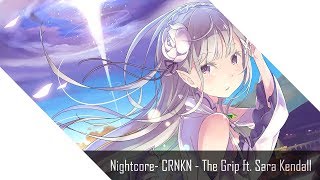 (Nightcore) CRNKN - The Grip ft. Sara Kendall (Ramzoid Remix)