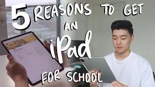 5 Reasons Why You NEED an iPad for School in 2022