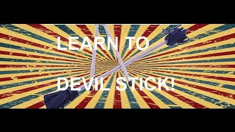 Learn How To Devil Stick **Get Above The Ground Tutorial**