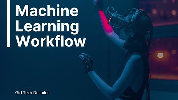 Unlocking the Secrets: A Deep Dive into Machine Learning Workflow
