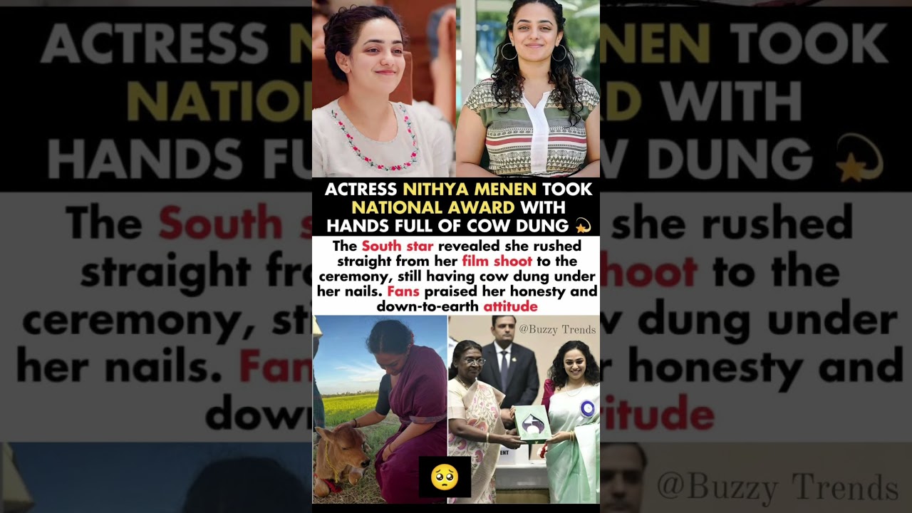 Nithya Menen Took Away The National Award With Hands Full Of Cow Dung 