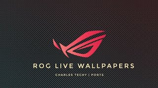 All Rog Live Wallpapers Ported For All Android Devices 2021