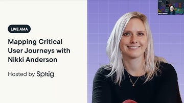 Mapping Critical User Journeys - An AMA with Nikki Anderson
