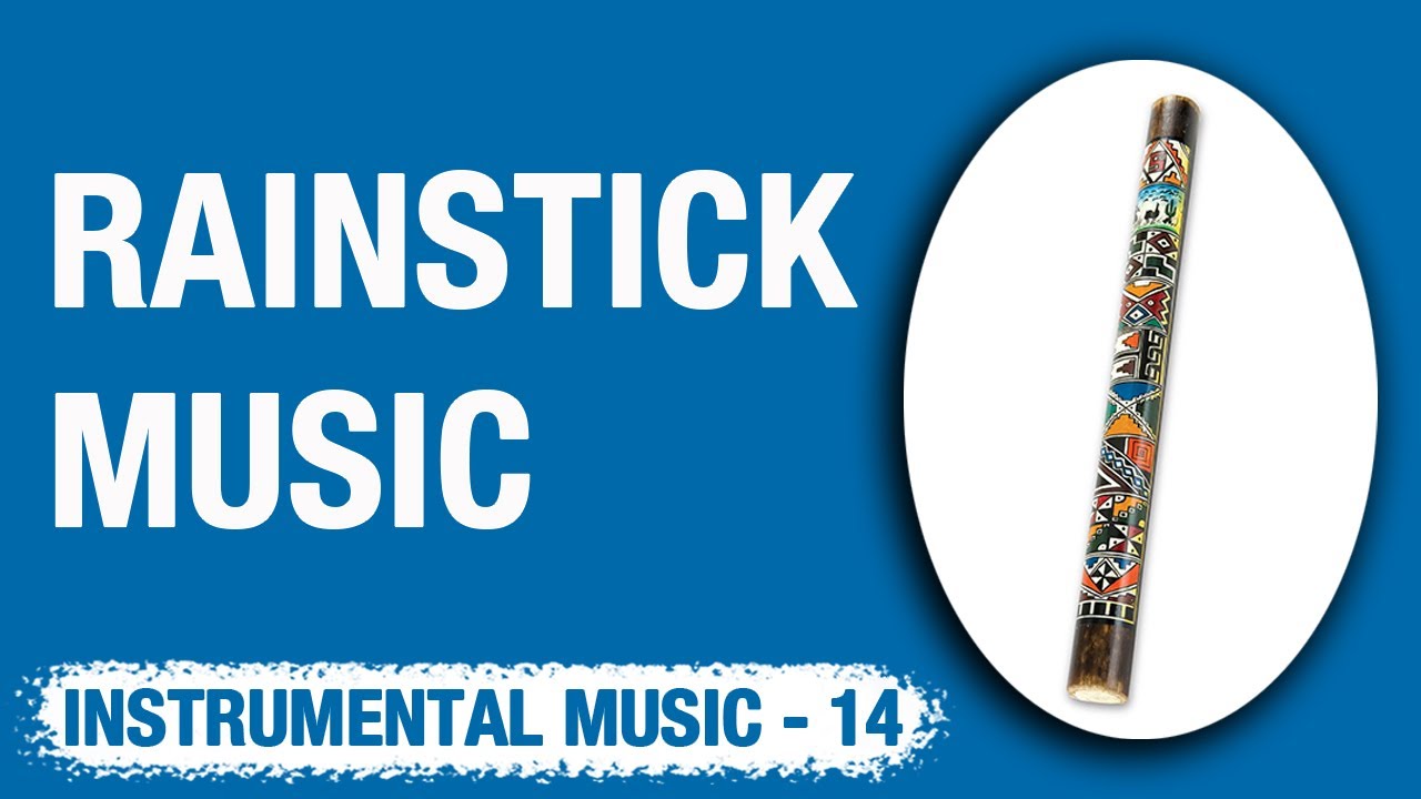 Rainstick Music Meditation Music Yağmur Çubuğu Meditasyon Müziği 33