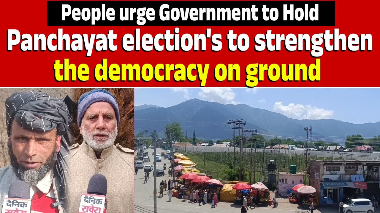 People urge Government to Hold Panchayatelection's to strengthen the democracy on ground .