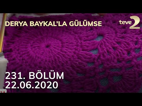 Derya Baykal&rsquo;la Gülümse 231. Bölüm - 22 Haziran 2020 FULL BÖLÜM İZLE!