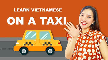 Learn Vietnamese - On a Taxi