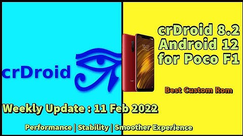 crDroid 8.2 | Android 12 | Weekly Update 11 Feb 2022 | #PocoF1 #Android12_CustomRom