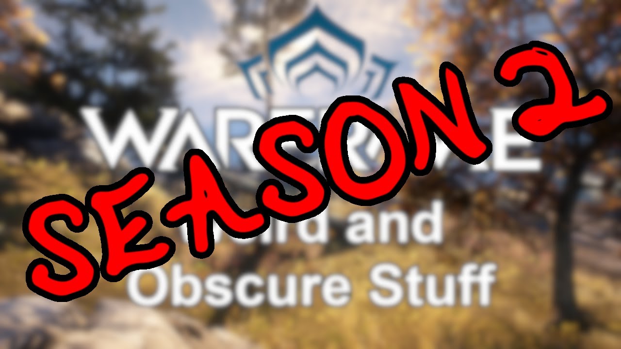 Warframe | Weird and Obscure Stuff (Season 2)