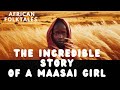 AFRICAN TALES THE INCREDIBLE STORY OF A MAASAI GIRL