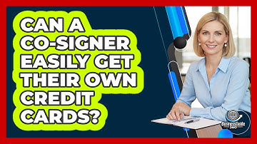 Can A Co-signer Easily Get Their Own Credit Cards? - CreditGuide360.com