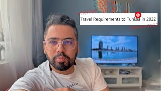 Updated Travel Requirements &amp; policy to Tunisia in 2022 ( valid from February 15 / 2/22 )