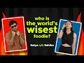 The Ultimate Food Quiz | World's Wisest Foodie | Sahiba Bali Vs Satya | Zomato