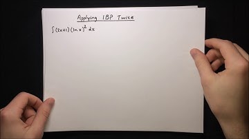 Integration by Parts - Applying the Formula Twice