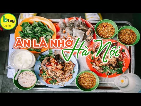 Du lịch Hà Nội 2021 những món ăn nhất định phải thử