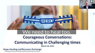 Hope Healing Recovery Exchange - March 28, 2023 - Courageous Conversations (Part 1)