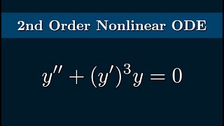 Celebrity The 2nd Order Nonlinear ODE y''+(y')^3y=0 Wealth