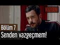 Kuzgun 7 Bölüm Senden Vazgeçmem Kuzgun 7 Bölüm Senden Vazgeçmem