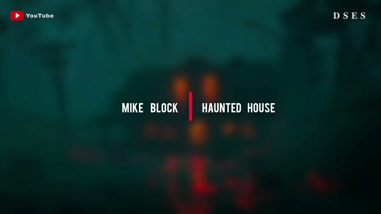 Mike Block - Haunted House