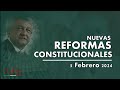 Obrador - Nuevas Reformas Consitucionales