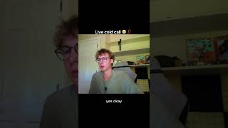 Live cold call 😭 🥀 #money #business #marketing