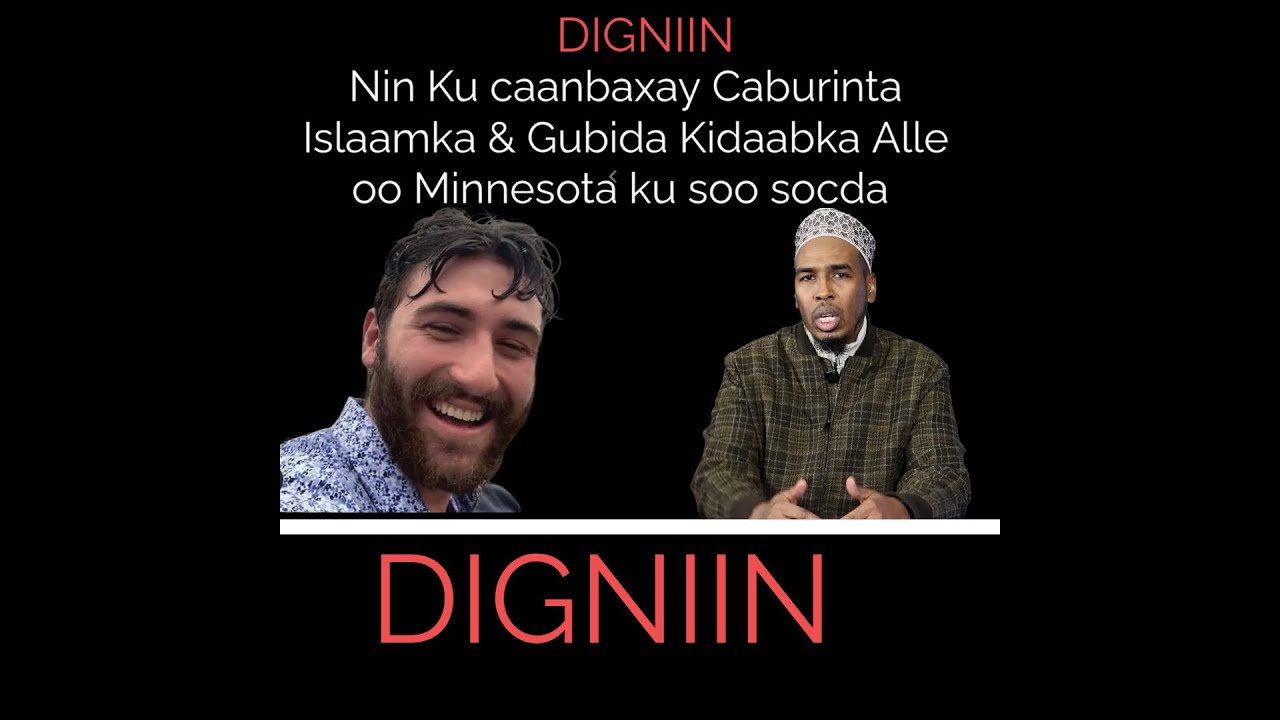 Nin Ku canbaxay Caburinta Islaamka & Gubida Kidaabka Alle oo Minnesota ...