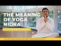 Yoga nidra what does it mean with prashant pandey  kavaalya