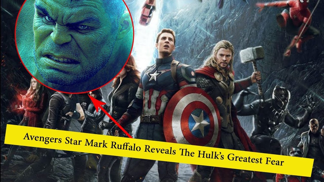 Avengers 4 Star Mark Ruffalo Reveals The Hulk’s Greatest Fear