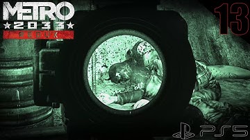[4K60] Metro 2033 Redux: 100% Playthrough - Part 13 - Frontline (LETHAL) (PS5)