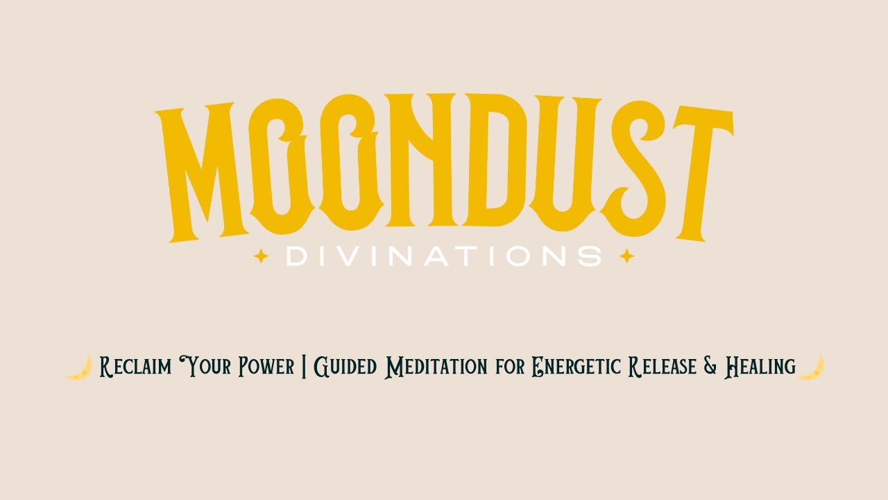 🌙 Reclaim Your Power | Guided Meditation for Energetic Release ...
