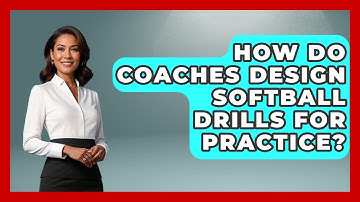 How Do Coaches Design Softball Drills for Practice? | Softball Basics and Beyond News