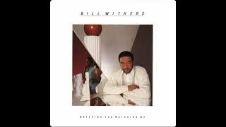 Bill Withers - Heart In Your Life